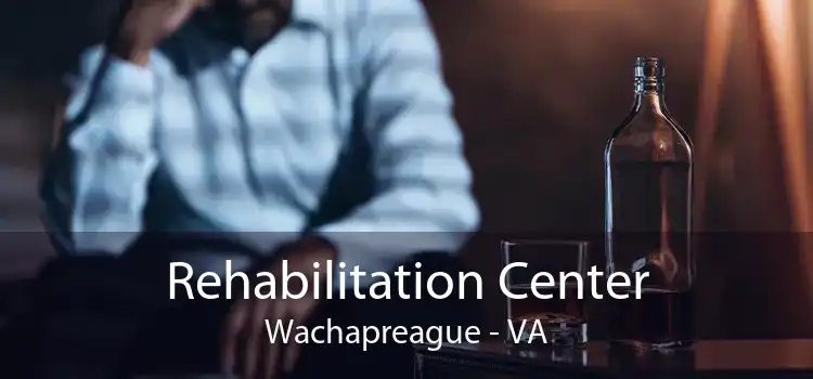 Rehabilitation Center Wachapreague - VA